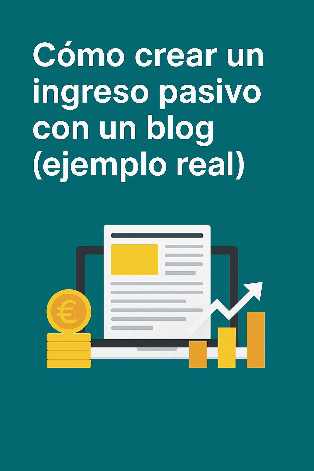 Cómo crear un ingreso pasivo con un blog
